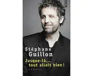 Jusque-là... tout allait bien ! ( Guillo