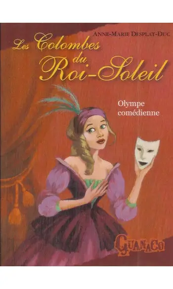 Les Colombes du Roi-Soleil, Tome 9 : Oly