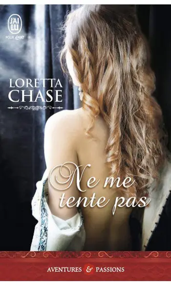 Ne me tente pas ( Loretta Chase )