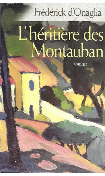 L'Héritière des Montauban ( D'ONAGLIA )