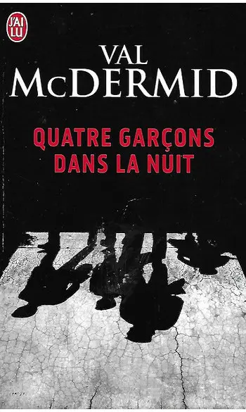 Quatre garçons dans la nuit ( Val McDerm