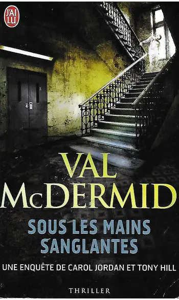 Sous les mains sanglantes ( Val McDermid