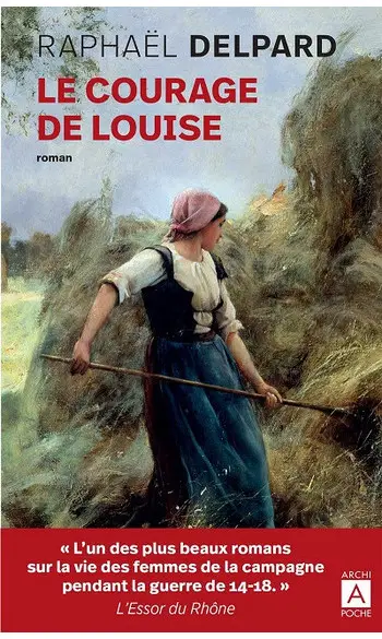Le courage de Louise ( Raphaël Delpard )