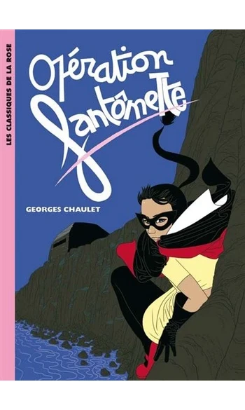 Opération Fantômette ( Georges Chaulet )