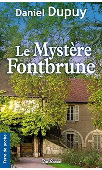 Le Mystère Fontbrune ( Daniel Dupuy )