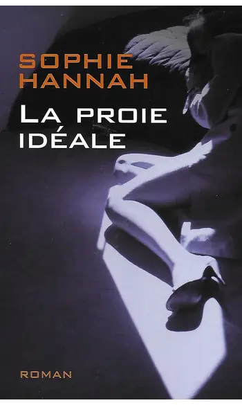 La proie idéale ( HANNAH SOPHIE )