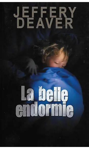 La Belle Endormie ( Jeffery Deaver )
