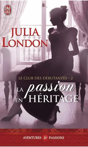La passion en héritage ( Julia London )