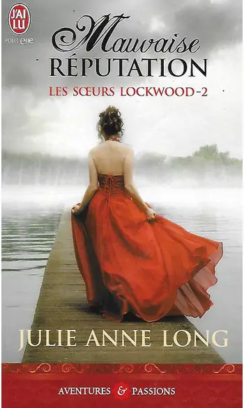 Mauvaise réputation ( Julie Anne Long )