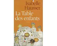 La Table des enfants ( Isabelle Hausser