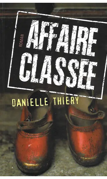 Affaire classée ( Danielle Thiery )