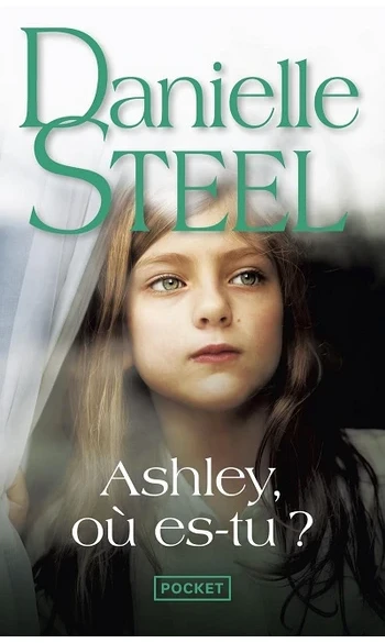 Ashley, où es-tu ? ( Danielle Steel )
