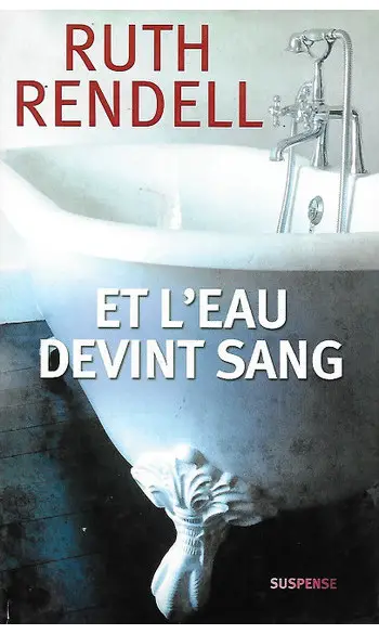 Et l'eau devint sang ( Ruth Rendell )