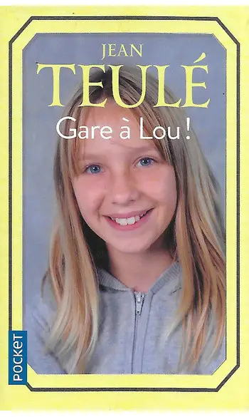 Gare à Lou ! ( Jean TEULÉ )