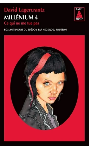 Millénium 4 - Ce qui ne me tue pas