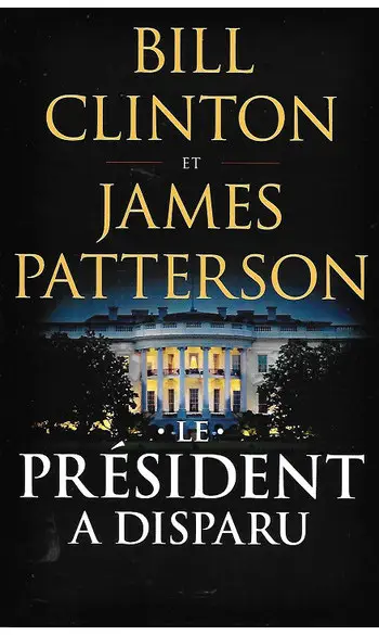 Le Président a disparu ( Bill Clinton )