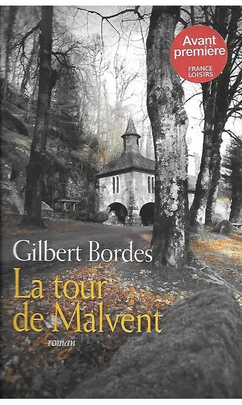 La Tour de Malvent ( Gilbert BORDES )