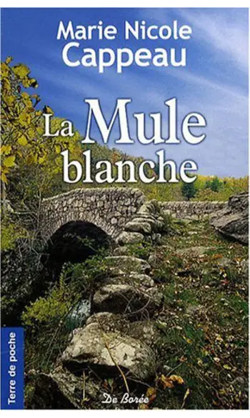 La mule blanche ( Marie Nicole Cappeau )