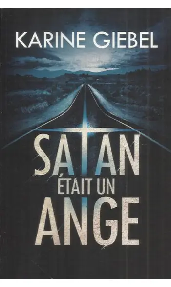 Satan était un ange ( Karine GIEBEL )