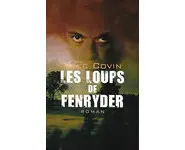 Les loups de Fenryder ( Alec Covin )