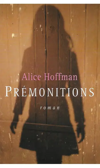 Prémonitions ( Alice Hoffman )