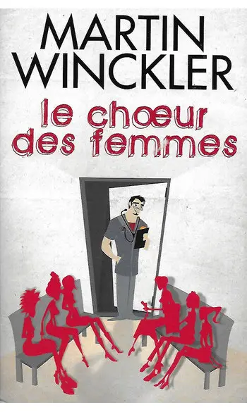 Le Chœur des femmes ( Martin Winckler )