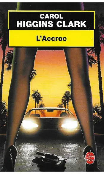 L'accroc ( Carol Higgins Clark )