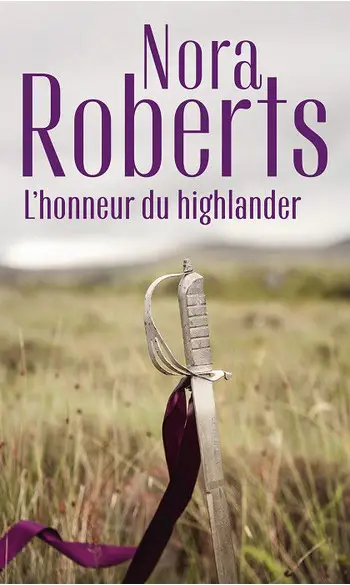L'honneur du Highlander ( Nora Roberts )