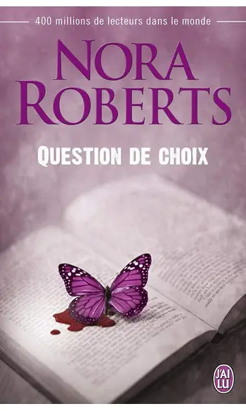 Question de choix ( Nora Roberts )