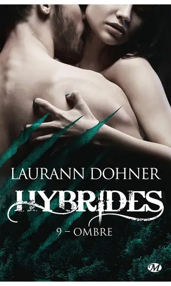 Hybrides, Tome 9 : Ombre ( L Dohner )