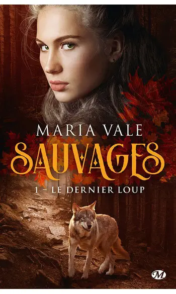 Sauvages Tome 1 : Le Dernier Loup