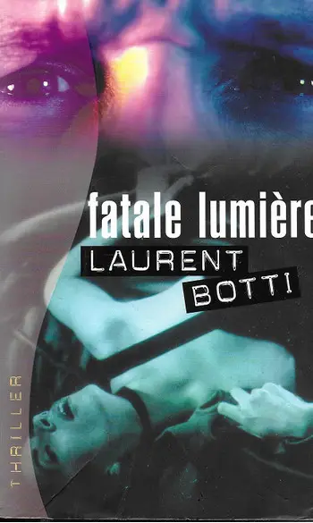 Fatale lumière ( L . BOTTI )