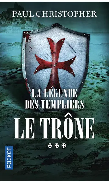 La Légende des Templiers - tome 3