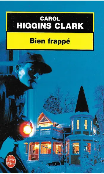 Bien frappé ( Carol Higgins Clark )