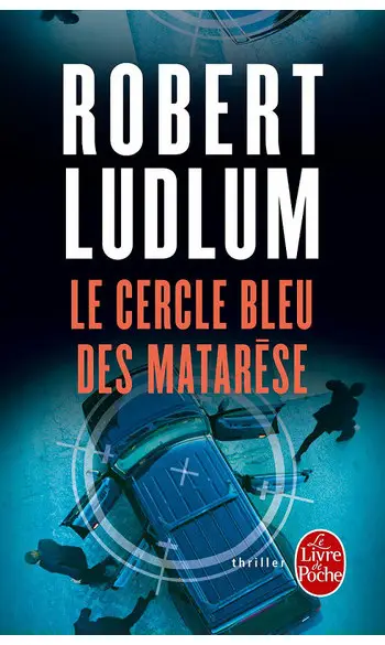 Le cercle bleu des matarese ( R Ludlum )