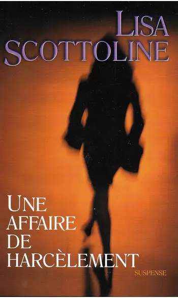 Une affaire de harcèlement ( Scottoline