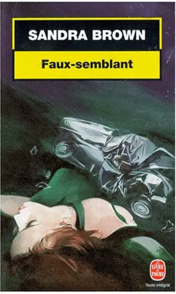 Faux-semblant ( Sandra Brown )
