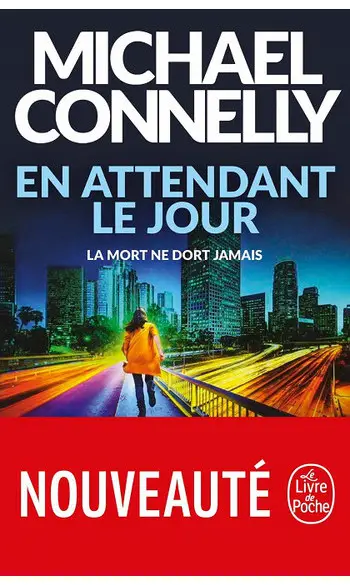 En attendant le jour ( Michael Connelly
