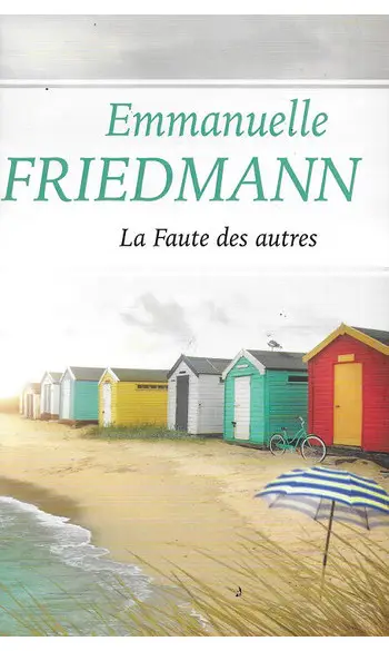 La Faute des autres ( E . Friedmann )