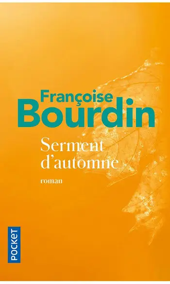 Serment d'automne ( Françoise Bourdin )