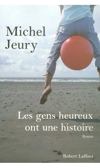 Les gens heureux ont une histoire