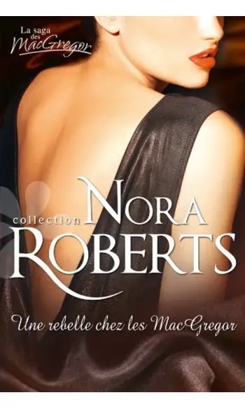 Une rebelle chez les MacGregor ( Roberts