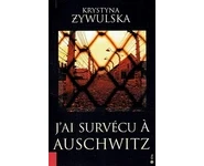 J’ai survécu à Auschwitz ( Krystyna Zywu