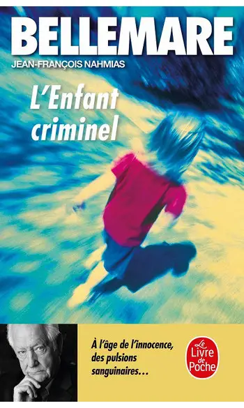 L'Enfant criminel ( Pierre Bellemare )