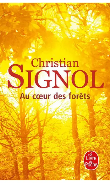 Au coeur des forêts ( Christian Signol )