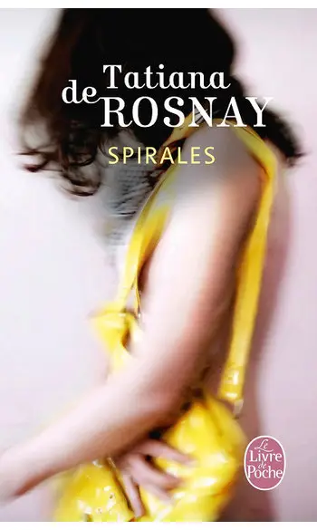 Spirales ( Tatiana de Rosnay )