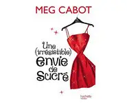 Une irrésistible envie de sucré ( Cabot