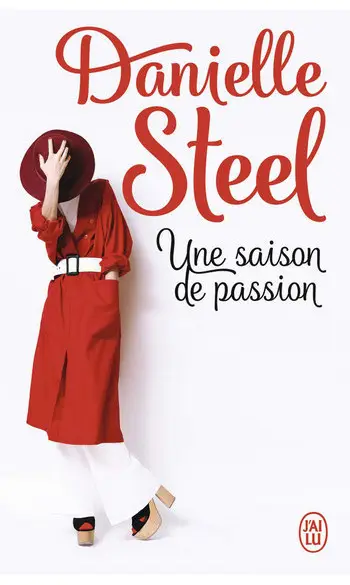 Une saison de passion ( Danielle Steel )