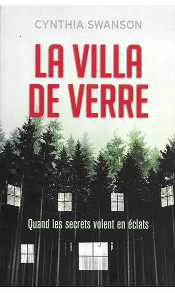 La Villa de verre ( Cynthia SWANSON )