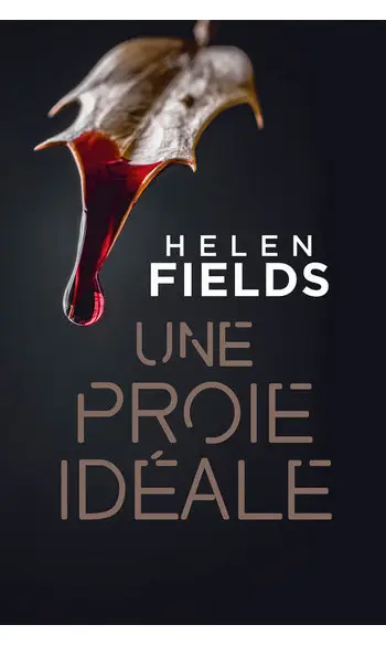 Une proie idéale ( Helen Fields )